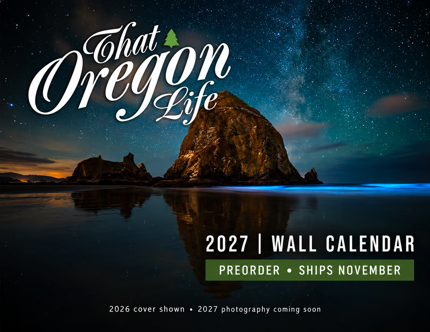 2027 That Oregon Life Wall Calendar preorder preview, inspired by the 2026 coastal cover. Shipping begins November 2026; final photography coming soon.
